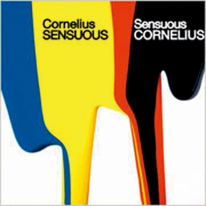 CORNELIUS 『Sensuous』
